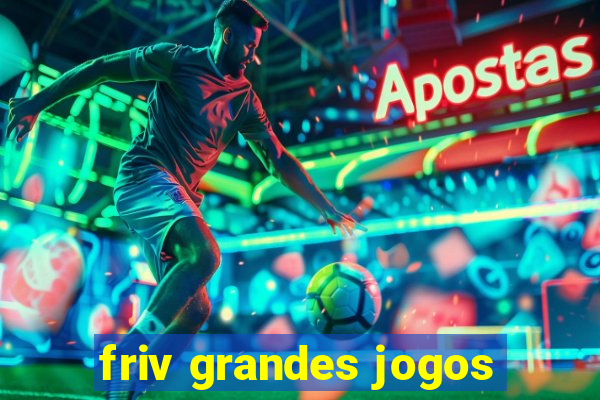 friv grandes jogos